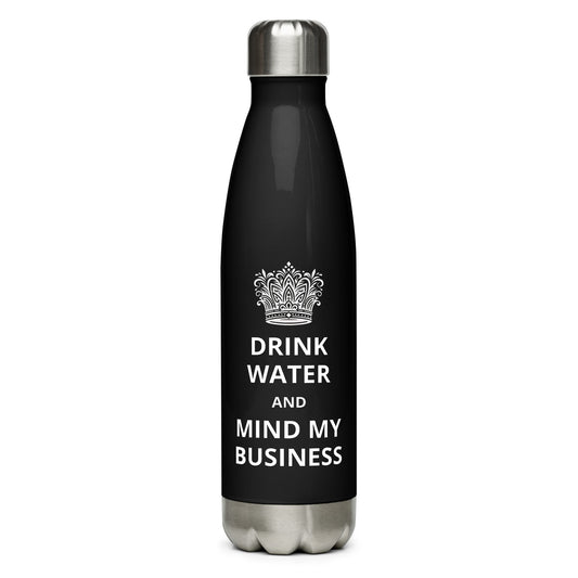 17oz Stainless Steel Water Bottle: Caribbean - "Drink Water and Mind My Business" (3 colours)