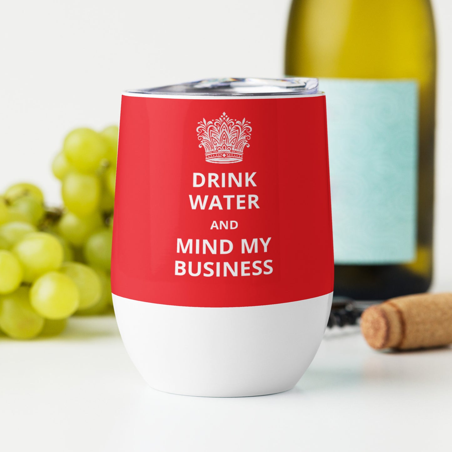 12oz Stainless Steel Wine Tumbler: "Drink Water and Mind My Business" (3 colours)