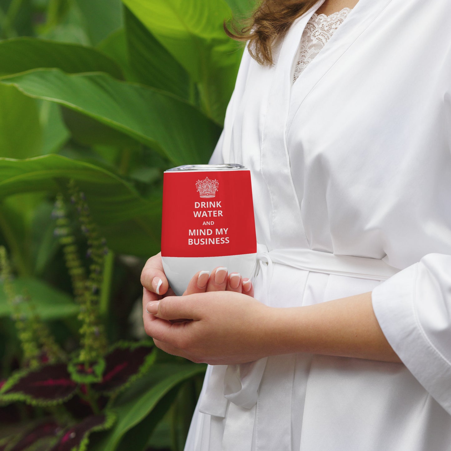 12oz Stainless Steel Wine Tumbler: "Drink Water and Mind My Business" (3 colours)