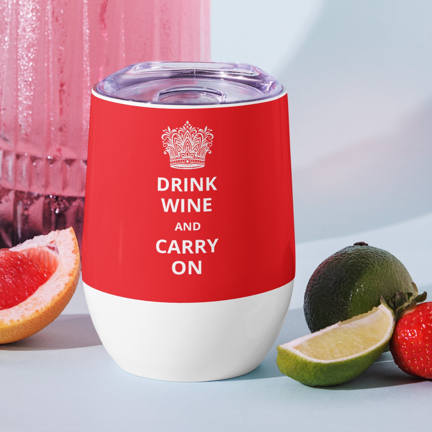 12oz Stainless Steel Wine Tumbler: "Drink Wine and Carry On" (8 colours)